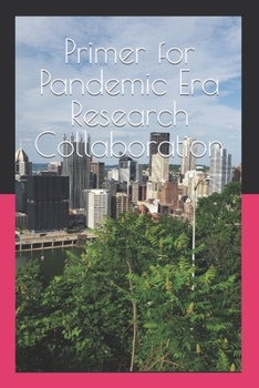 Paperback Primer for Pandemic Era Research Collaboration Book