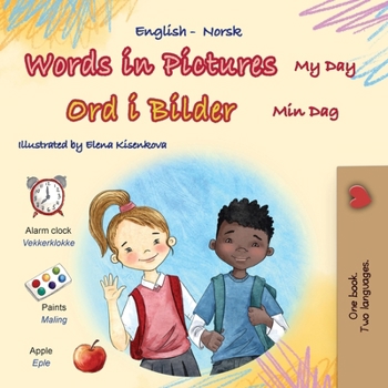 Words in Pictures - My Day (English Norwegian Bilingual Children's Book) (English Norwegian Bilingual Collection) (Norwegian Edition)