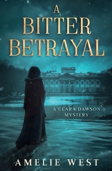 A Bitter Betrayal (Clara Dawson)
