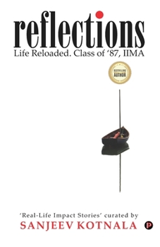 Paperback Reflections: Life Reloaded. Class of '87, IIMA Book