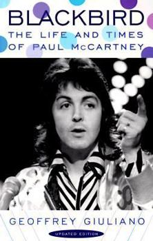 Blackbird: The Life and Times of Paul McCartney