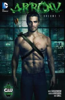 Arrow (2012) Vol. 1 - Book #1 of the Arrow CW TV Show Tie-in Graphic Novel