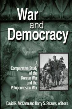 Paperback War and Democracy: A Comparative Study of the Korean War and the Peloponnesian War: A Comparative Study of the Korean War and the Peloponnesian War Book