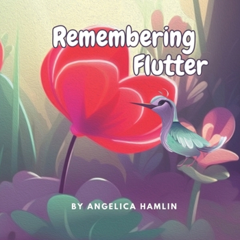 Paperback Remembering Flutter: A Whimsical Wisdom story for kids about loss and grief. Book
