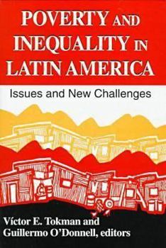 Poverty and Inequality in Latin America: Issues and New Challenges (Titles from the Helen Kellogg Institute for International Studies)