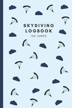 Skydiving Logbook: Jump Tracker Bespoke Notebook Gift (6" X 9")