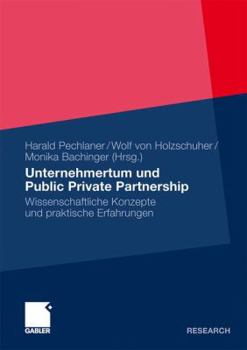 Unternehmertum Und Public Private Partnership: Wissenschaftliche Konzepte Und Praktische Erfahrungen (German Edition)