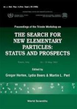 Paperback Search for New Elementary Particles, The: Status and Prospect - Proceedings of the Trieste Workshop Book