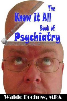 Paperback The Know It All Book of Psychiatry Book