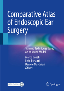 Paperback Comparative Atlas of Endoscopic Ear Surgery: Training Techniques Based on an Ovine Model Book