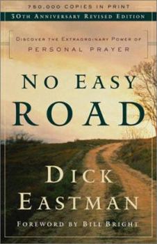 Paperback No Easy Road: Discover the Extraordinary Power of Personal Prayer Book