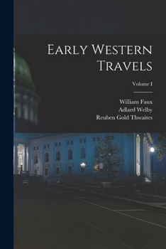 Paperback Early Western Travels; Volume I Book