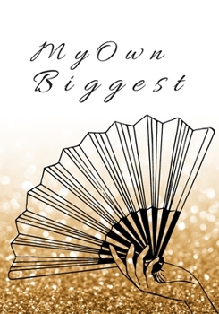 My Own Biggest Fan : 7x10 Journal, Diary, Notebook