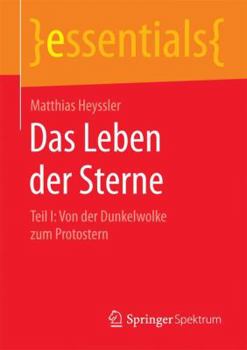 Paperback Das Leben Der Sterne: Teil I: Von Der Dunkelwolke Zum Protostern [German] Book