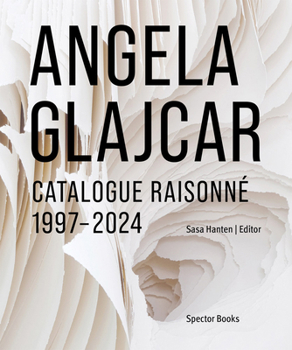Hardcover Angela Glajcar: Catalogue Raisonné: 1997-2024 Book