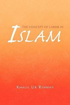 Hardcover The Concept of Labor in Islam Book