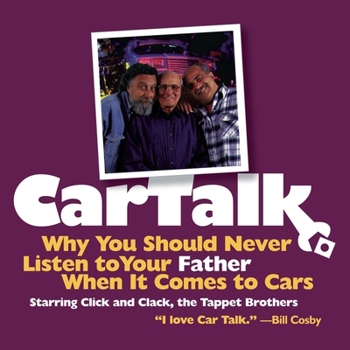 Car Talk: Why You Should Never Listen CD to Your Father When It Comes to Cars