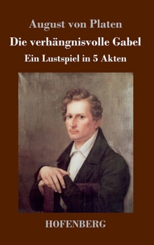 Die verhängnisvolle Gabel: Ein Lustspiel in fünf Akten (German Edition)