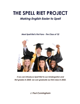 Paperback The Spell Riet Project - Making English Easier to Spell Book