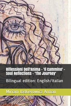 Paperback Riflessioni Dell'Anima -Soul Reflections - 'Il Cammino' - 'The Journey': Poesia e Dipinti Book