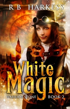 White Magic - Book #2 of the Warrior Stone