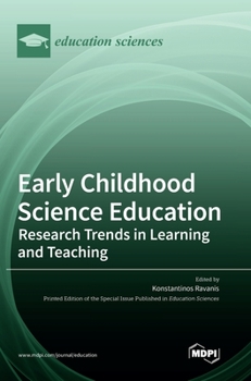 Hardcover Early Childhood Science Education: Research Trends in Learning and Teaching Book