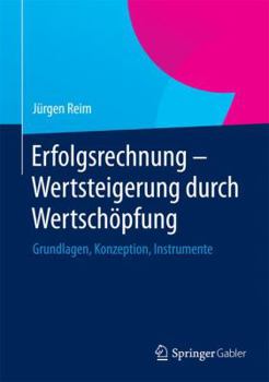 Hardcover Erfolgsrechnung - Wertsteigerung Durch Wertsch?pfung: Grundlagen, Konzeption, Instrumente [German] Book