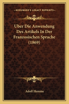 Paperback Uber Die Anwendung Des Artikels In Der Franzosischen Sprache (1869) [German] Book