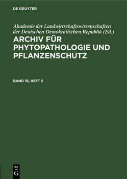Hardcover Archiv Für Phytopathologie Und Pflanzenschutz. Band 16, Heft 5 [German] Book