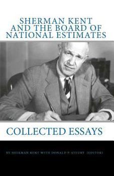 Paperback Sherman Kent and the Board of National Estimates Book