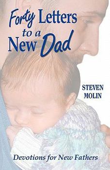 Paperback 40 Letters to a New Dad Book