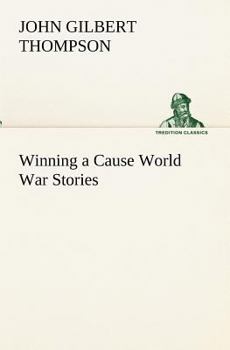 Paperback Winning a Cause World War Stories Book