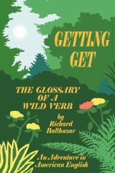 Paperback Getting Get: The Glossary of a Wild Verb Book