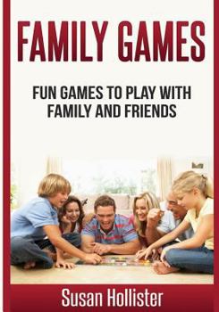 Paperback Family Games: Fun Games To Play With Family and Friends Book