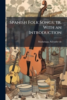 Paperback Spanish Folk Songs; tr. With an Introduction Book