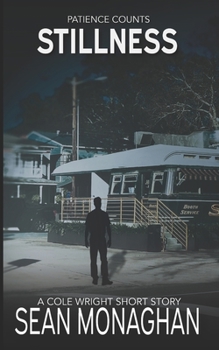 Stillness - Book  of the Cole Wright Thrillers