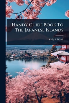 Paperback Handy Guide Book To The Japanese Islands Book