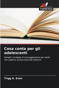 Paperback Cosa conta per gli adolescenti [Italian] Book