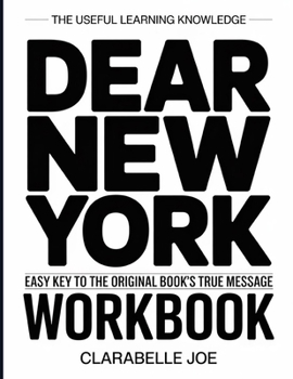 Paperback The Useful Learning Knowledge Dear New York: Easy Key to the Original Book's True Message Book