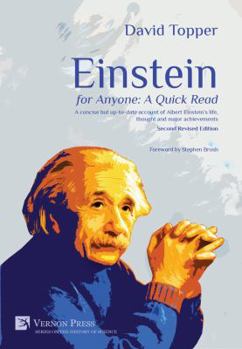 Paperback Einstein for Anyone: A Quick Read - Second Revised Edition: A concise but up-to-date account of Albert Einstein's life, thought and major achievements Book