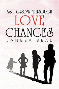 Paperback As I Grow Through Love Changes Book