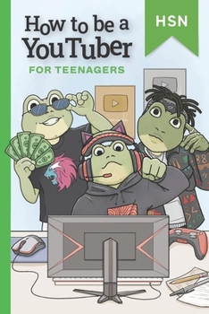 How to be a Youtuber for Teenagers Educational Guide: Encourage reading for reluctant readers B0CNTQS9JZ Book Cover