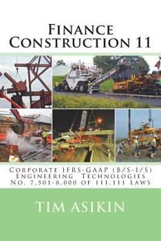 Paperback Finance Construction 11: Corporate IFRS-GAAP (B/S-I/S) Engineering Technologies No. 7,501-8,000 of 111,111 Laws Book