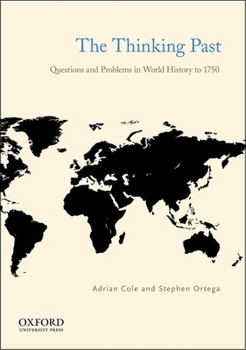 Paperback The Thinking Past: Questions and Problems in World History to 1750 Book