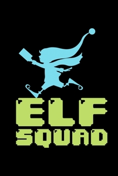 Paperback Notebook: Elf Squad Elves Christmas Family Joke Gift 120 Pages, 6X9 Inches, Dot Grid Book