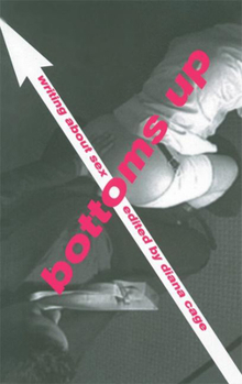 Paperback Bottoms Up: Writing about Sex Book