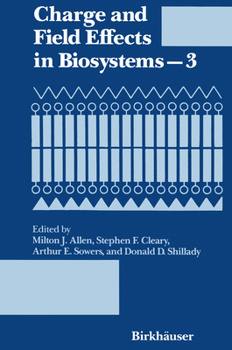 Hardcover Charge and Field Effects in Biosystems 3 Book
