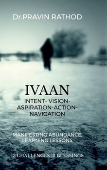Hardcover Ivaan: Manifesting Abundance, Learning Lessons Book