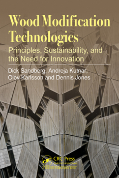 Hardcover Wood Modification Technologies: Principles, Sustainability, and the Need for Innovation Book