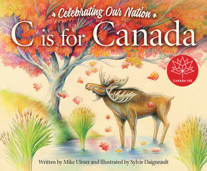 C Is for Canada - Book  of the Sleeping Bear Alphabets